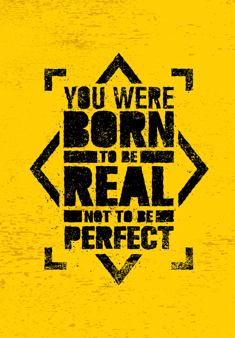 你生来就是真实的，而不是完美的创作动机。矢量涂鸦式印刷海报