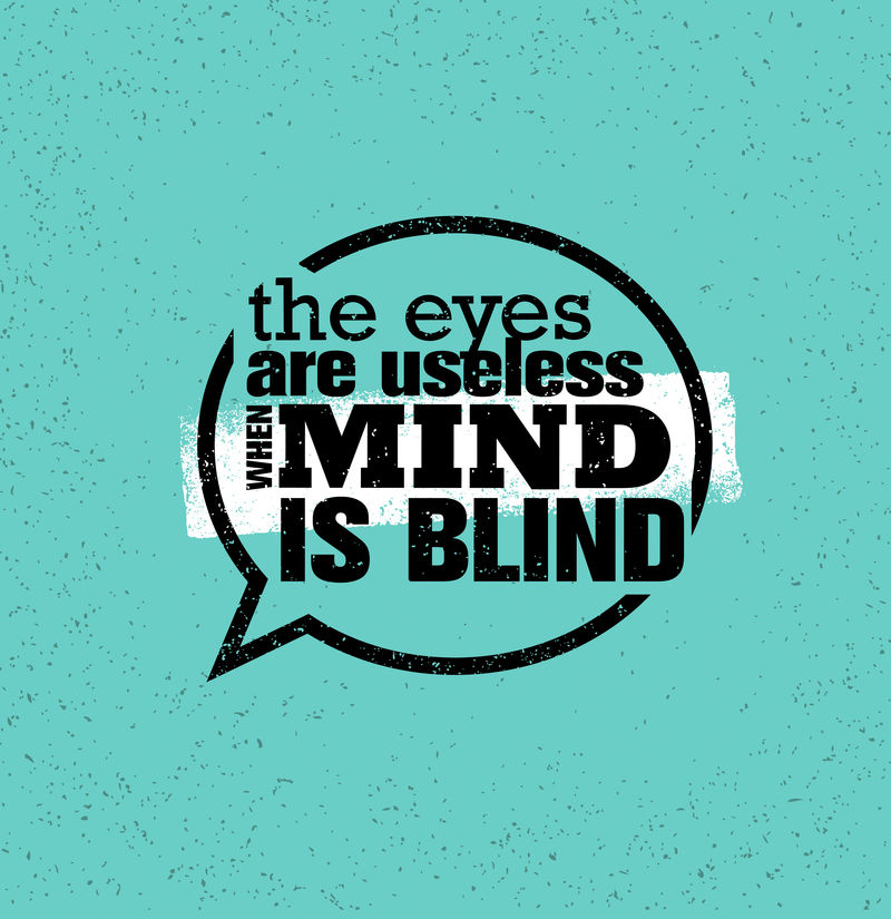 当心灵失明时，眼睛是无用的。鼓舞人心的创作动机引述。矢量排版横幅设计理念