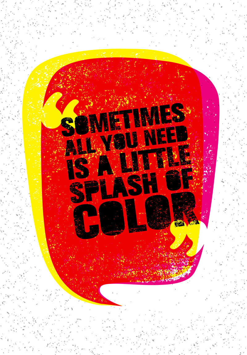 有时你所需要的只是一点点颜色。鼓舞人心的创作动机引述。矢量排版横幅